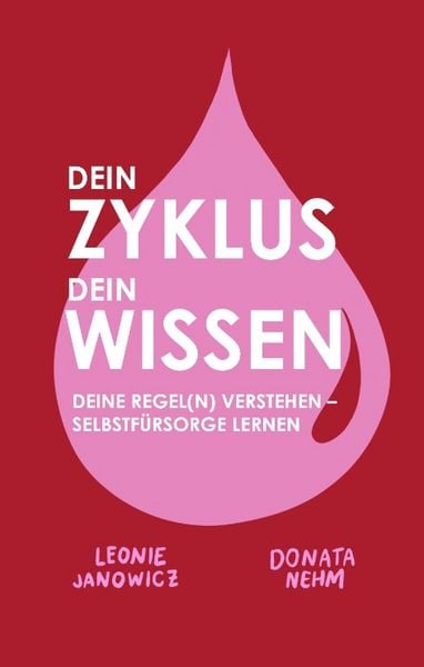 Dein Zyklus Dein Wissen, Gebundene Ausgabe von Donata Nehm , Leonie Janowicz, Tredition, 9783384701329