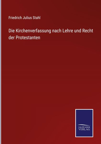 Produktbild: Die Kirchenverfassung nach Lehre und Recht der Protestanten