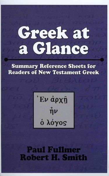 Produktbild: Greek at a Glance (Stapled Booklet): Summary Reference Sheets for Readers of New Testament Greek