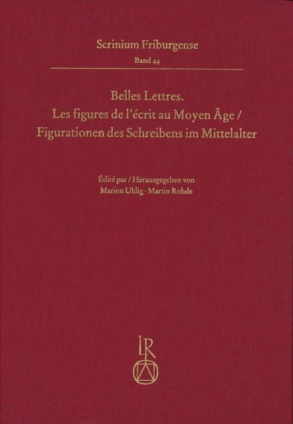 Produktbild: Belles Lettres. Les figures de l&rsquo;&eacute;crit au Moyen &Acirc;ge / Figurationen des Schreibens im Mittelalter