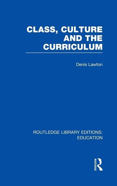 Produktbild: Class, Culture and the Curriculum