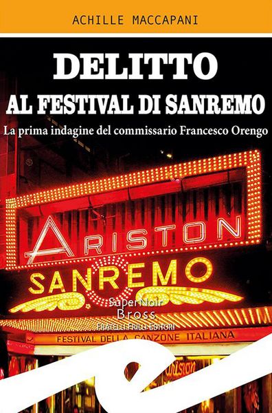 Produktbild: Delitto al Festival di Sanremo. La prima indagine del commissario Francesco Orengo