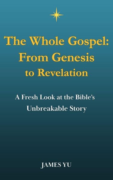 Produktbild: The Whole Gospel: From Genesis to Revelation (Gospel & Doctrine, #1)