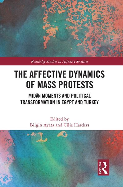 Produktbild: The Affective Dynamics of Mass Protests