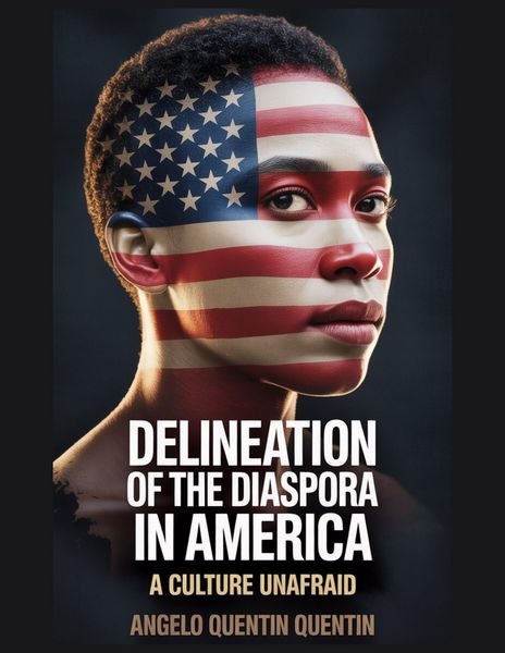 Produktbild: Delineation Of The Diaspora In America: A Culture Unafraid (Delineation Of The Diaspora: Navigating Cultural Identity In Africa, #1)