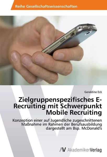 Produktbild: Zielgruppenspezifisches E-Recruiting mit Schwerpunkt Mobile Recruiting