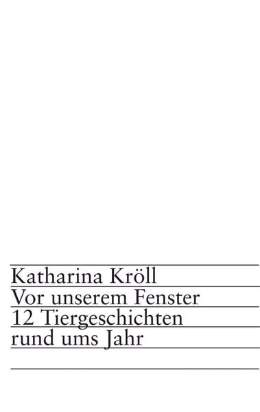 Produktbild: Katharina Kr&ouml;ll: Vor unserem Fenster