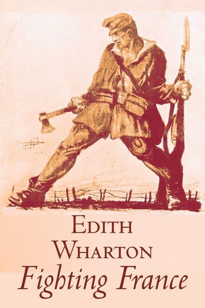 Produktbild: Fighting France by Edith Wharton, History, Travel, Military, Europe, France, World War I