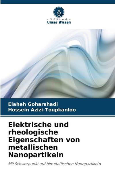 Produktbild: Elektrische und rheologische Eigenschaften von metallischen Nanopartikeln