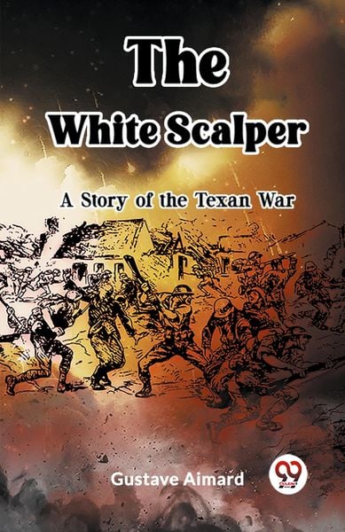 Produktbild: The White Scalper A Story of the Texan War