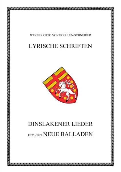 Werner Otto von Boehlen-Schneider: Lyrische Schriften / Dinslakener Lieder, Taschenbuch von Werner Otto Boehlen-Schneider, Epubli, 9783752990249