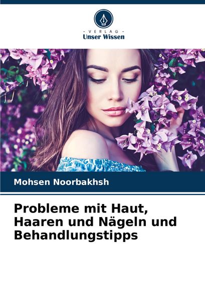 Produktbild: Probleme mit Haut, Haaren und N&auml;geln und Behandlungstipps