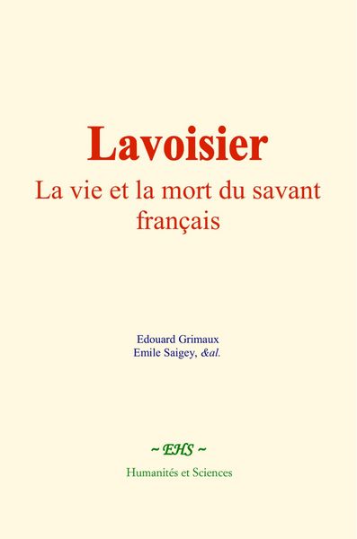 Produktbild: Lavoisier : La vie et la mort du savant fran&ccedil;ais