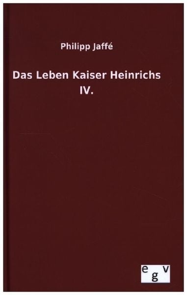 Produktbild: Das Leben Kaiser Heinrichs IV.
