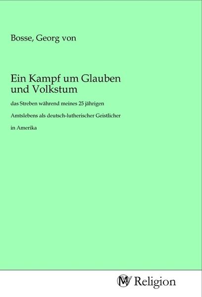 Ein Kampf um Glauben und Volkstum, Taschenbuch von , MV-Religion, 9783968812182