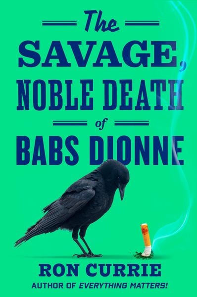 Produktbild: The Savage, Noble Death of Babs Dionne