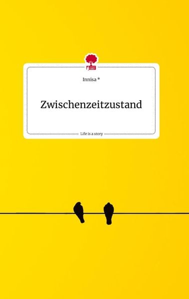 Produktbild: Zwischenzeitzustand. Life is a Story - story.one