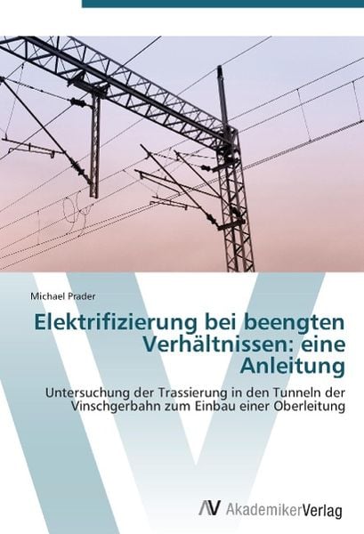 Produktbild: Prader, M: Elektrifizierung bei beengten Verh&auml;ltnissen: eine