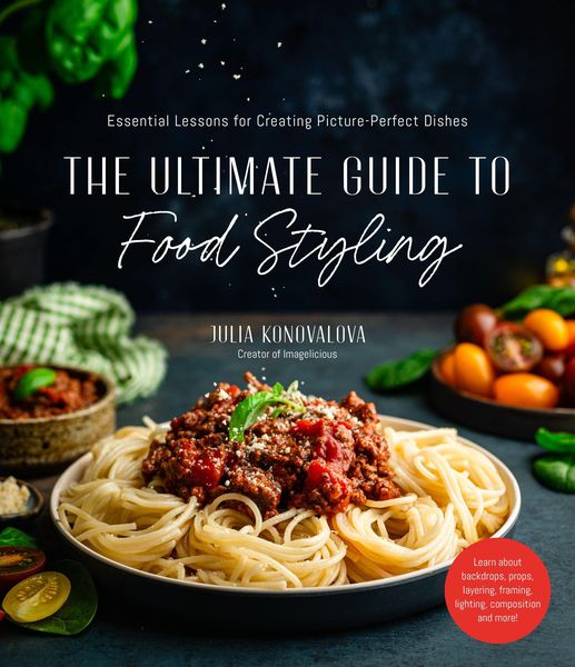 Produktbild: The Ultimate Guide to Food Styling
