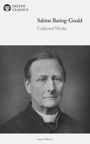 Produktbild: Delphi Collected Works of Sabine Baring-Gould (Illustrated)