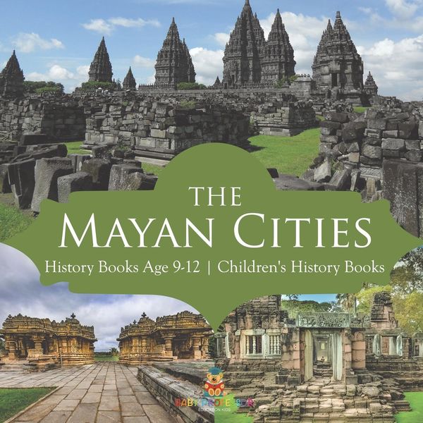 Produktbild: The Mayan Cities - History Books Age 9-12 | Children's History Books