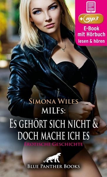 Produktbild: MILFs: Es geh&ouml;rt sich nicht und doch mache ich es | Erotik Audio Story | Erotisches H&ouml;rbuch