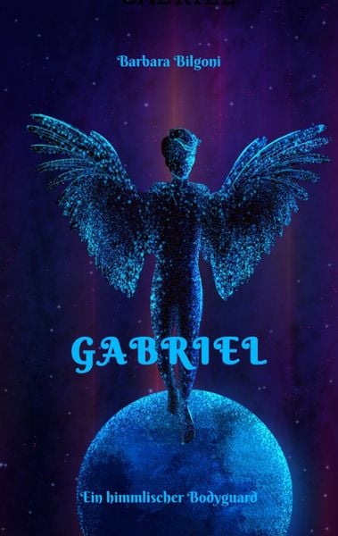 Gabriel, Taschenbuch von Barbara Bilgoni, Tredition, 9783347604957