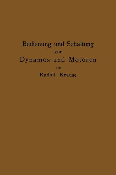 Produktbild: Bedienung und Schaltung von Dynamos und Motoren sowie f&uuml;r kleine Anlagen ohne und mit Akkumulatoren
