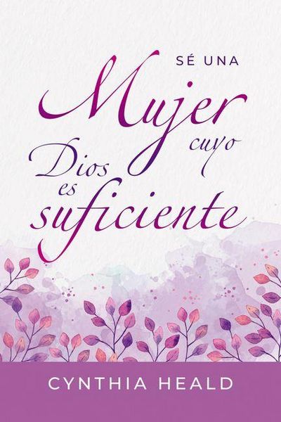 Produktbild: S&eacute; Una Mujer Cuyo Dios Es Suficiente