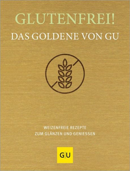 Produktbild: Glutenfrei! Das Goldene von GU