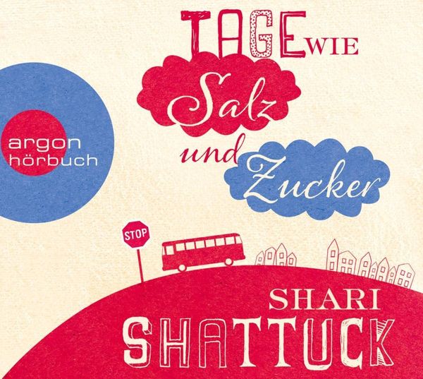 Produktbild: Shattuck, S: Tage wie Salz und Zucker/CDs