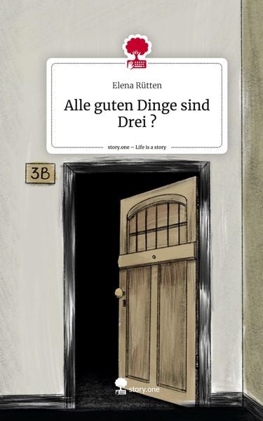 Produktbild: Alle guten Dinge sind Drei ?. Life is a Story - story.one