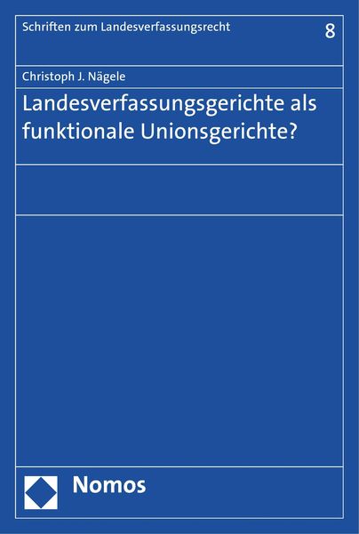 Produktbild: Landesverfassungsgerichte als funktionale Unionsgerichte?