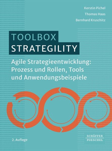 Strategility, Taschenbuch von Kerstin Pichel , Thomas Haas , Bernhard Kruschitz, Schäffer-Poeschel, 9783791061665