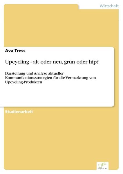 Produktbild: Upcycling - alt oder neu, gr&uuml;n oder hip?