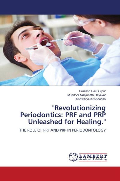 Produktbild: Revolutionizing Periodontics: PRF and PRP Unleashed for Healing.