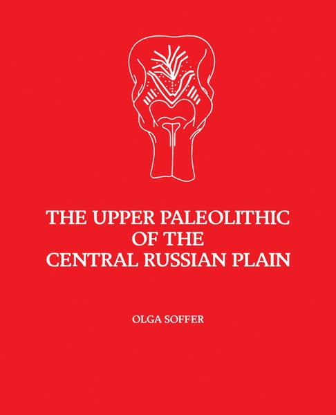 Produktbild: The Upper Paleolithic of the Central Russian Plain