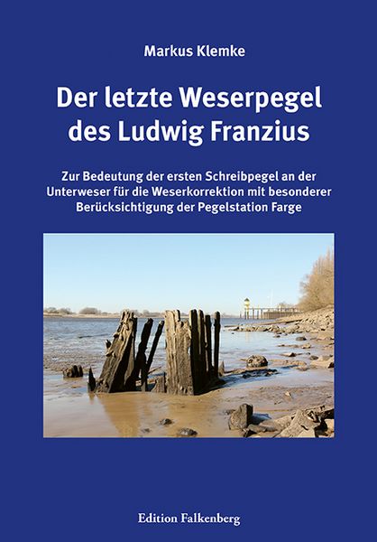 Produktbild: Der letzte Weserpegel des Ludwig Franzius