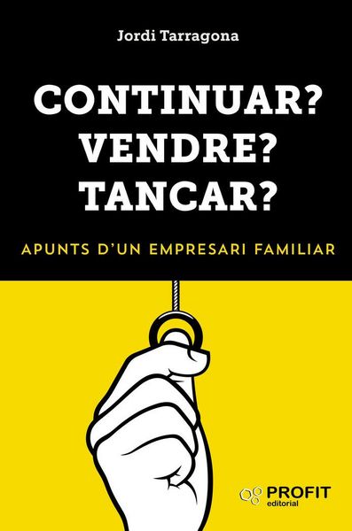 Produktbild: Continuar? vendre? tancar? : apunts d'un empresari familiar