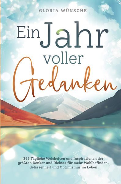 Ein Jahr voller Gedanken, Taschenbuch von Gloria Wünsche, Bookmundo, 978-94-037-8211-9