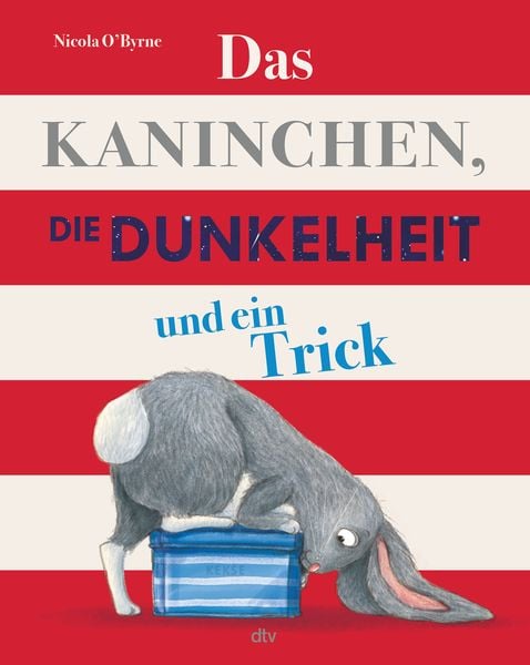 Das Kaninchen, die Dunkelheit und ein Trick, Gebundene Ausgabe von Nicola O'Byrne; dtv, 978-3-423-76412-4