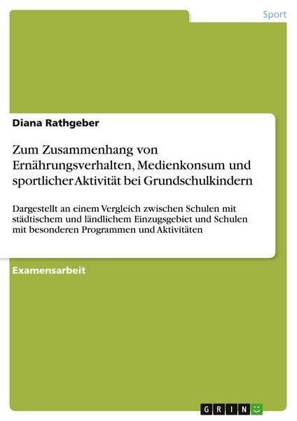 Produktbild: Zum Zusammenhang von Ern&auml;hrungsverhalten, Medienkonsum und sportlicher Aktivit&auml;t bei Grundschulkindern