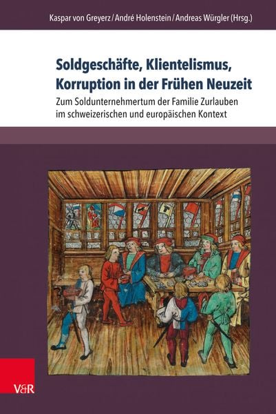 Produktbild: Soldgesch&auml;fte, Klientelismus, Korruption in der Fr&uuml;hen Neuzeit