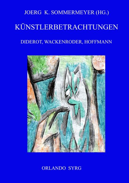 Produktbild: K&uuml;nstlerbetrachtungen: Diderot, Wackenroder, Hoffmann