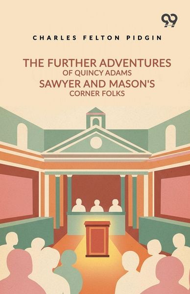 Produktbild: The Further Adventures Of Quincy Adams Sawyer And Mason's Corner Folks