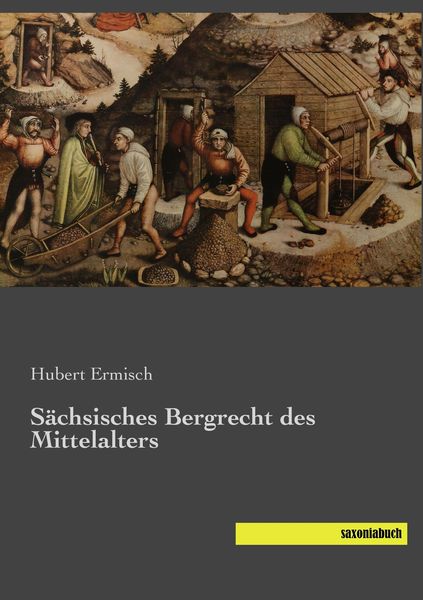 Produktbild: S&auml;chsisches Bergrecht des Mittelalters