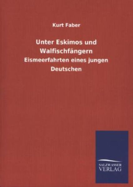 Unter Eskimos und Walfischfängern