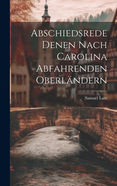 Produktbild: Abschiedsrede Denen Nach Carolina Abfahrenden Oberl&auml;ndern