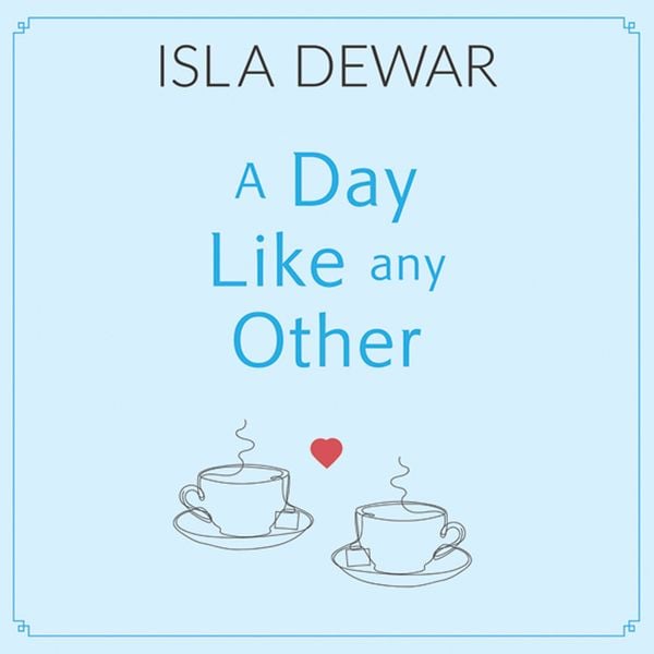 Day Like Any Other, A - Isla Dewar, Audio, 9781445092126