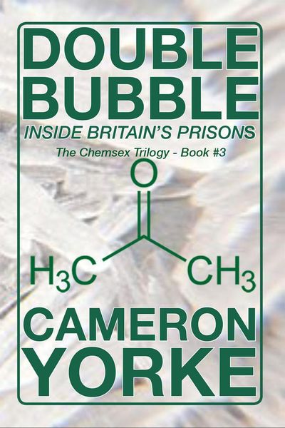 Produktbild: Double Bubble - Inside Britain's Prisons (The Chemsex Trilogy, #3)